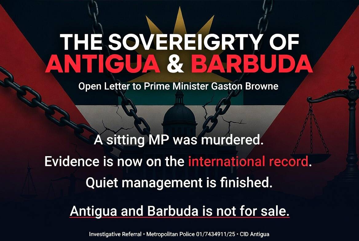 The Sovereignty of Antigua & Barbuda: Open Letter to Prime Minister Gaston Browne &mdash; Asot Michael Murder & International Investigative Referral